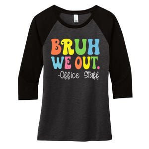 Bruh We Out Office Staff Happy Last Day Of School Groovy Women's Tri-Blend 3/4-Sleeve Raglan Shirt