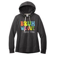 Bruh We Out Office Staff Happy Last Day Of School Groovy Women's Fleece Hoodie