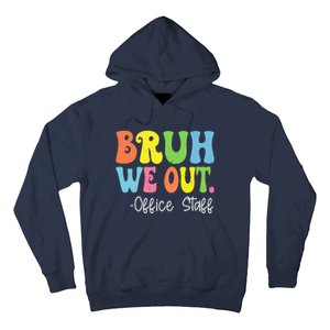 Bruh We Out Office Staff Happy Last Day Of School Groovy Hoodie