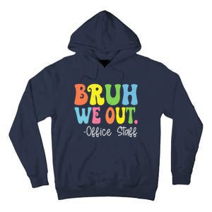 Bruh We Out Office Staff Happy Last Day Of School Groovy Tall Hoodie