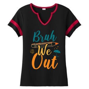 Bruh We Out Women Happy Last Day Of School Teacher Funny Ladies Halftime Notch Neck Tee