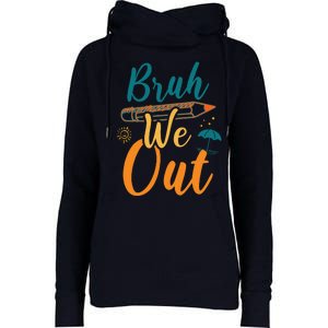 Bruh We Out Women Happy Last Day Of School Teacher Funny Womens Funnel Neck Pullover Hood