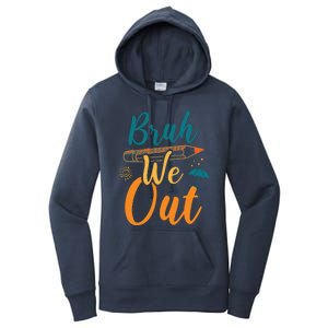 Bruh We Out Women Happy Last Day Of School Teacher Funny Women's Pullover Hoodie