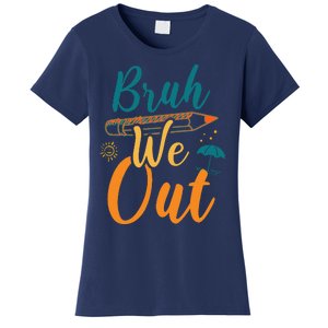 Bruh We Out Women Happy Last Day Of School Teacher Funny Women's T-Shirt