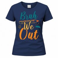 Bruh We Out Women Happy Last Day Of School Teacher Funny Women's T-Shirt