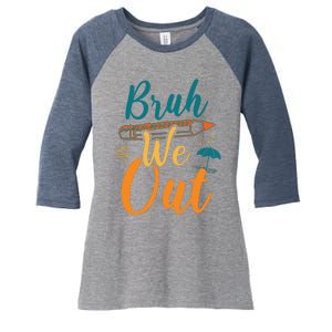 Bruh We Out Women Happy Last Day Of School Teacher Funny Women's Tri-Blend 3/4-Sleeve Raglan Shirt