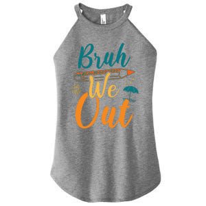 Bruh We Out Women Happy Last Day Of School Teacher Funny Women's Perfect Tri Rocker Tank