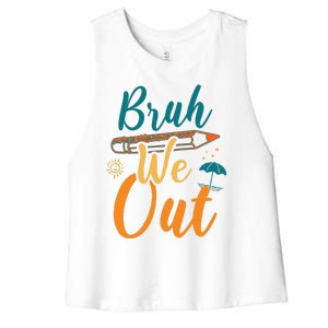 Bruh We Out Women Happy Last Day Of School Teacher Funny Women's Racerback Cropped Tank