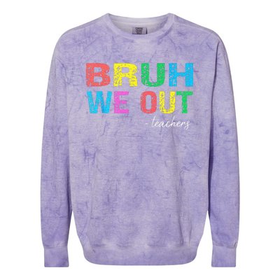 Bruh We Out Teachers End Of School Year Teacher Summer Colorblast Crewneck Sweatshirt