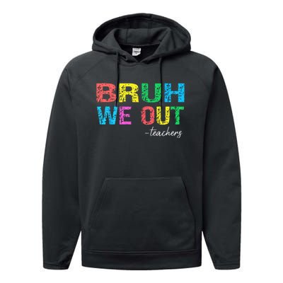 Bruh We Out Teachers End Of School Year Teacher Summer Performance Fleece Hoodie