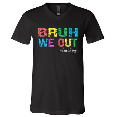 Bruh We Out Teachers End Of School Year Teacher Summer V-Neck T-Shirt