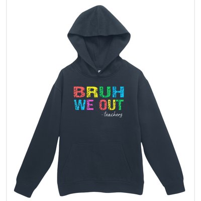 Bruh We Out Teachers End Of School Year Teacher Summer Urban Pullover Hoodie