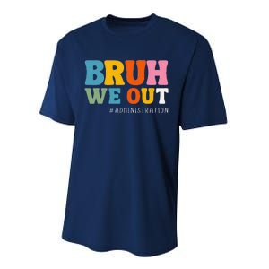 Bruh We Out Administration Happy Last Day School Performance Sprint T-Shirt