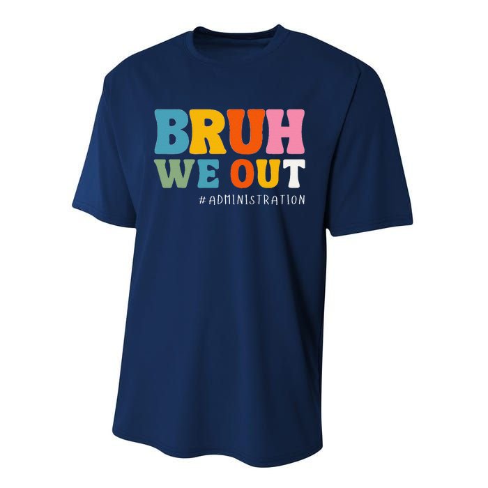 Bruh We Out Administration Happy Last Day School Performance Sprint T-Shirt