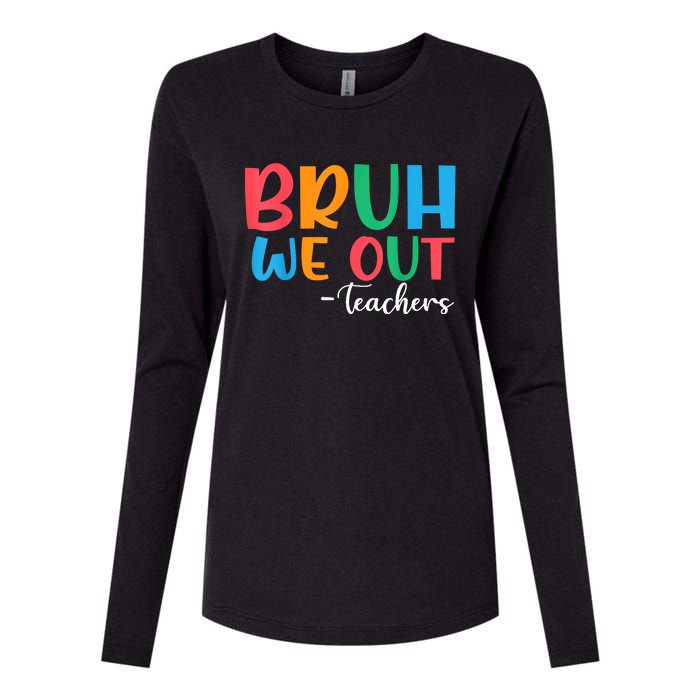 Bruh We Out Teacher Summer Last Day Of School Year Gift Womens Cotton Relaxed Long Sleeve T-Shirt