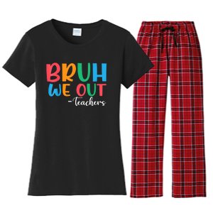 Bruh We Out Teacher Summer Last Day Of School Year Gift Women's Flannel Pajama Set