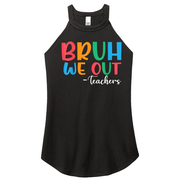 Bruh We Out Teacher Summer Last Day Of School Year Gift Women's Perfect Tri Rocker Tank