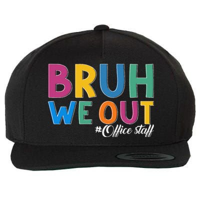 Bruh We Out Office Staff Last Day Of School Office Staff Wool Snapback Cap