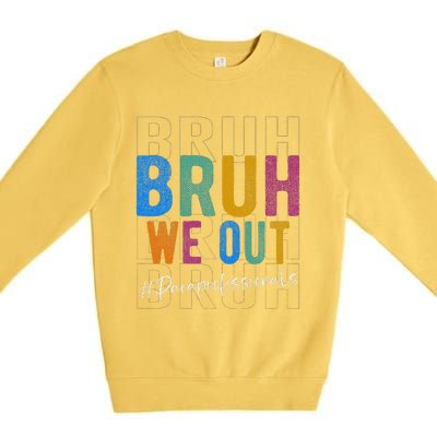 Bruh We Out Paraprofessionals Retro Last Day Of School Premium Crewneck Sweatshirt