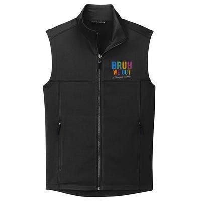 Bruh We Out Paraprofessionals Retro Last Day Of School Collective Smooth Fleece Vest