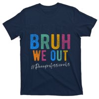 Bruh We Out Paraprofessionals Retro Last Day Of School T-Shirt