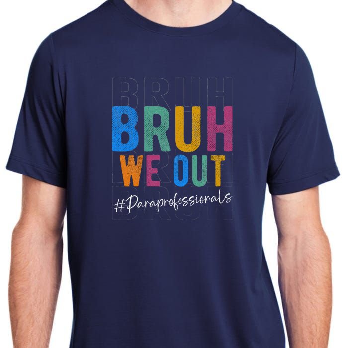 Bruh We Out Paraprofessionals Retro Last Day Of School Adult ChromaSoft Performance T-Shirt