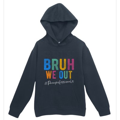 Bruh We Out Paraprofessionals Retro Last Day Of School Urban Pullover Hoodie