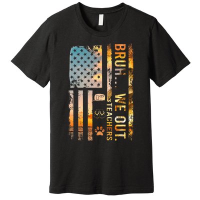 Bruh We Out Teachers Summer Camping Flip Flops Dog Usa Flag Premium T-Shirt