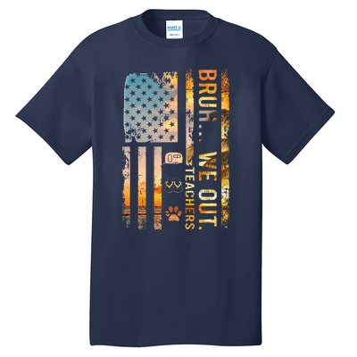 Bruh We Out Teachers Summer Camping Flip Flops Dog Usa Flag Tall T-Shirt