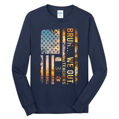 Bruh We Out Teachers Summer Camping Flip Flops Dog Usa Flag Tall Long Sleeve T-Shirt