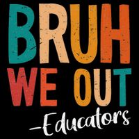 Bruh We Out Educators Last Day Of School 2025 Teacher City Backpack