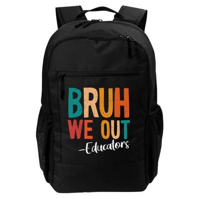 Bruh We Out Educators Last Day Of School 2025 Teacher Backpack