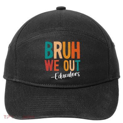 Bruh We Out Educators Last Day Of School 2025 Teacher 7-Panel Snapback Hat