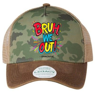 Bruh We Out Administrators Funny Happy Last Day Of School Legacy Tie Dye Trucker Hat