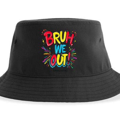Bruh We Out Administrators Funny Happy Last Day Of School Sustainable Bucket Hat