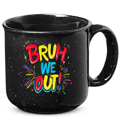 Bruh We Out Administrators Funny Happy Last Day Of School 15oz Campfire Ceramic Mug