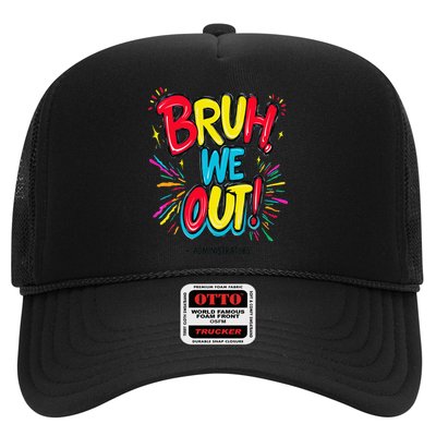 Bruh We Out Administrators Funny Happy Last Day Of School Trucker Hat