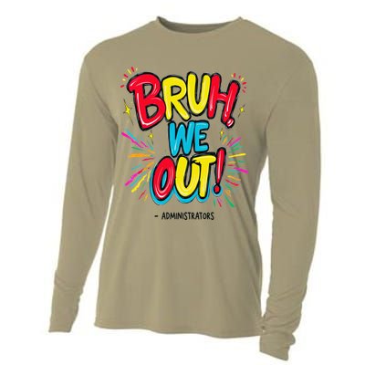 Bruh We Out Administrators Funny Happy Last Day Of School Cooling Performance Long Sleeve Crew