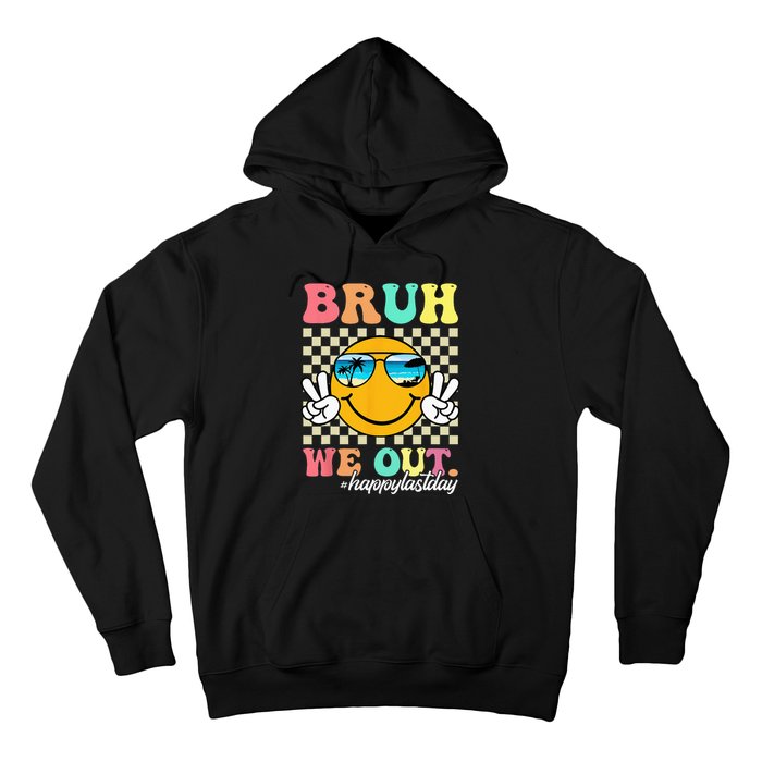 Bruh We Out Happy Last Day Of School Teacher Boy Girl Summer Hoodie