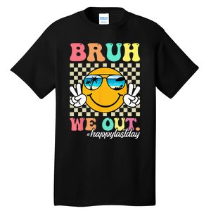 Bruh We Out Happy Last Day Of School Teacher Boy Girl Summer Tall T-Shirt