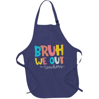 Bruh We Out Teacher End Of School Year Hello Summer Funny Full-Length Apron With Pockets