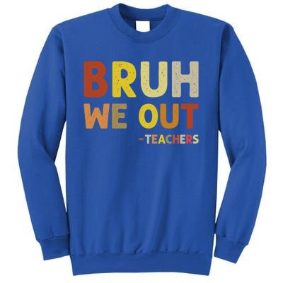 Bruh We Out Teachers Summer Last Day Of School Sweatshirt