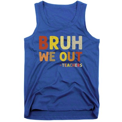 Bruh We Out Teachers Summer Last Day Of School Tank Top