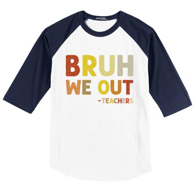 Bruh We Out Teachers Summer Last Day Of School Baseball Sleeve Shirt