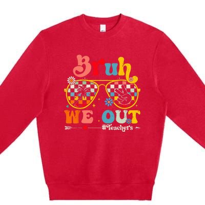 Bruh We Out Teachers End Of School Year Teacher Summer Premium Crewneck Sweatshirt