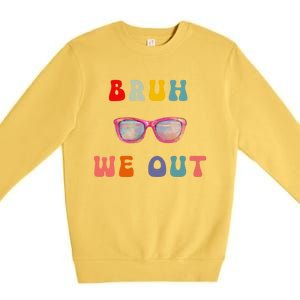 Bruh We Out Gift Premium Crewneck Sweatshirt