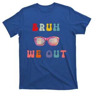 Bruh We Out Gift T-Shirt