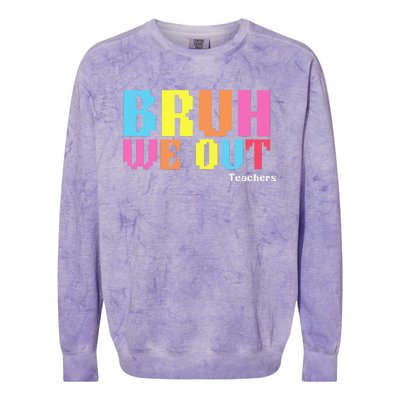 Bruh We Out Teachers Happy Last Day Of School Colorblast Crewneck Sweatshirt