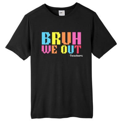 Bruh We Out Teachers Happy Last Day Of School Tall Fusion ChromaSoft Performance T-Shirt