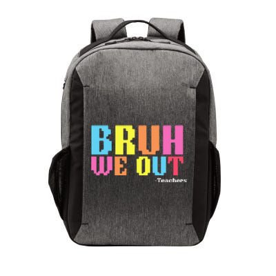 Bruh We Out Teachers Happy Last Day Of School Vector Backpack